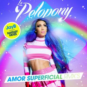 Download track Amor Superficial (JayB Fantasy Radio Mix) La Pelopony