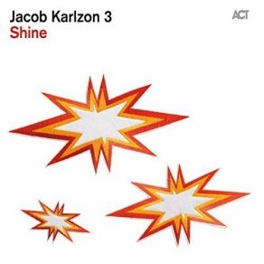 Download track Shine Jacob Karlzon Trio