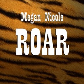 Download track Roar Megan Nicole