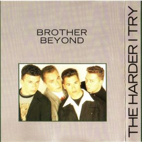 Download track The Harder I Try (Extended) Brother Beyond
