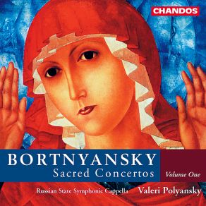 Download track Sacred Concerto No. 9 - I D. Bortnyansky, Valery Polyansky, The Russian State Symphony Cappella