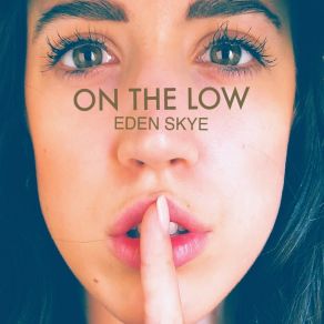 Download track On The Low Eden Skye