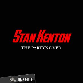 Download track The Party's Over Stan Kenton