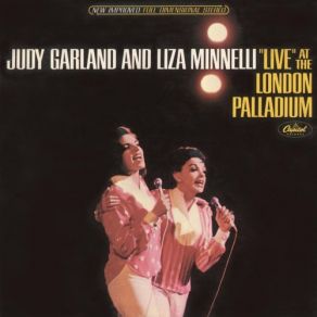 Download track Overture: Over The Rainbow / Never Will I Marry / What Now, My Love / Liza (All The Clouds'll Roll Away) / The Travelin' Life / Smile / The Man That Got Away Liza Minnelli, Judy Garland