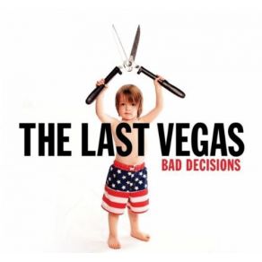 Download track Bad Decisions The Last Vegas