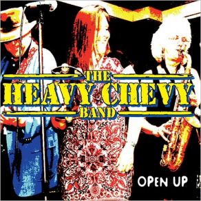 Download track Open Up Heavy Chevy Band