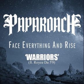 Download track Warriors Papa Roach, Royce Da 5'9 