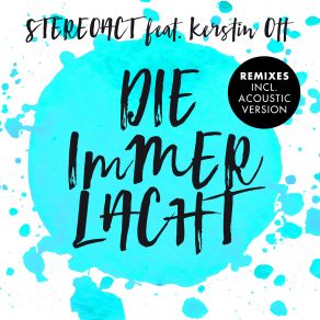 Download track Die Immer Lacht (Radio Edit) Kerstin Ott, Stereoact