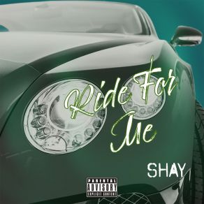 Download track Ride For Me Shay