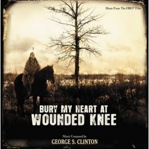 Download track Wounded Knee Main Title George Clinton