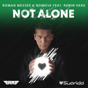 Download track Not Alone (Alexander Spark Remix) NoMosk, Roman Messer, Robin Vane