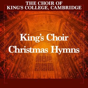 Download track A Maiden Most Gentle The Choir Of King'S College Cambridge