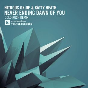 Download track Neverending Dawn Of You (Cold Rush Dub) Nitrous Oxide, Katty Heath