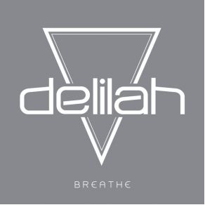 Download track Breathe (Edit) DelilahLiam Bailey