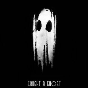 Download track Connected Caught A Ghost