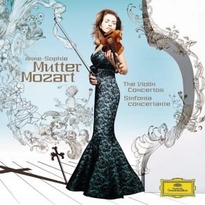 Download track Violin Concerto No. 5 In A, K. 219: 1. Allegro Aperto The London Philharmonic Orchestra, Anne-Sophie Mutter