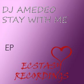 Download track Stay With Me Dj Amedeo