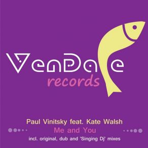 Download track Me And You (Original Mix) Kate Walsh, Paul Vinitsky