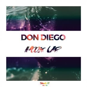 Download track Hook Up (Original Mix) Don Diego