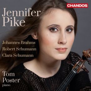 Download track Schumann: Sonata No. 1 In A Minor, Op. 105 - I. Mit Leidenschaftlichem Ausdruck Jennifer Pike, Tom Poster