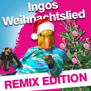 Download track Ingo's Weihnachtslied (Goldenjungen Remix) Ingo Ohne Flamingo