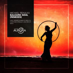 Download track Balearic Soul (Overtone And Progley Vocal Remix) Michael RehulkaOvertone