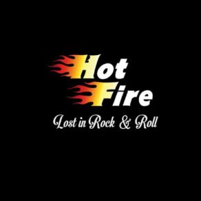 Download track Lost In Rock & Roll Hot Fire