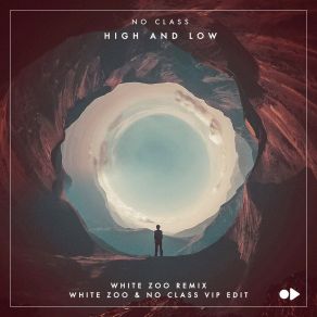 Download track High And Low (White Zoo & No Class VIP Edit) NO CLASSWhite Zoo