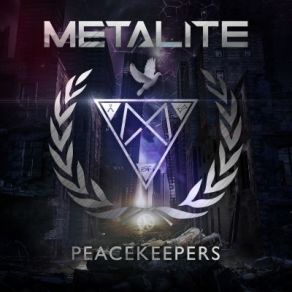 Download track Peacekeepers Metalite