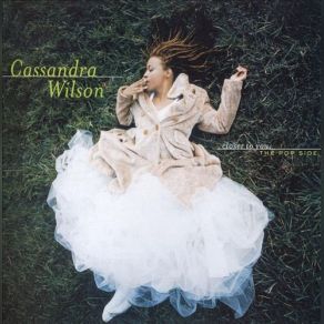 Download track Closer To You Cassandra Wilson