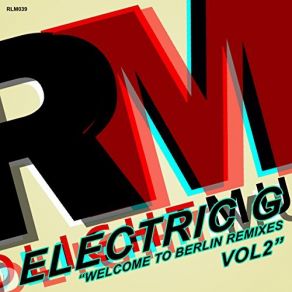 Download track Welcome To Berlin (Denite Remix) Electric G