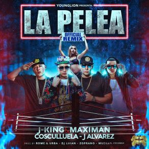 Download track La Pelea (Remix) [Cosculluela & J Alvarez] Maximan, J King