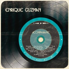 Download track Mi Corazón Canta (All Of A Sudden [My Heart Sings]) Enrique Guzmán