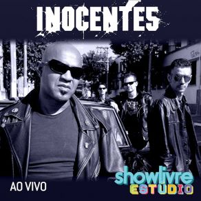 Download track Nem Tudo Volta (Ao Vivo) Inocentes