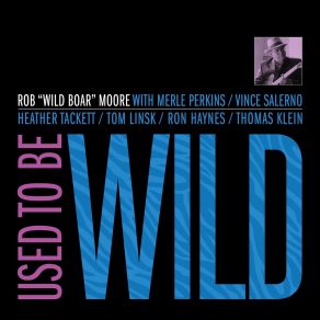 Download track Forty-Nine Years Between Kisses Rob &Quot; Wild Boar&Quot; MooreVince Salerno