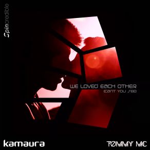 Download track We Loved Each Other (Kamaura Radio Edit) Jenny Jones, Tommy MC, Kamaura