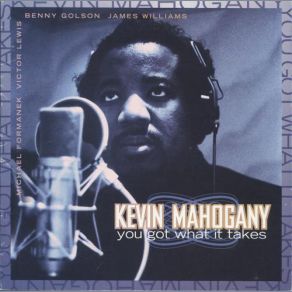 Download track Just In Time Kevin Mahogany