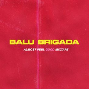 Download track Good 4 U Balu Brigada