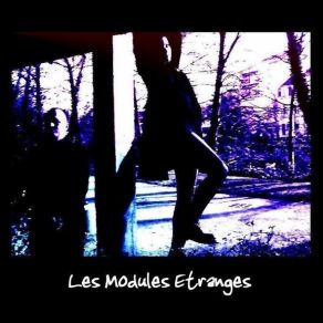 Download track Alienation Les Modules Etranges