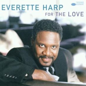 Download track We Don't Have To Say Goodbye Everette Harp