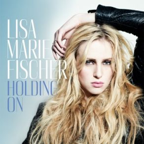 Download track Holding On Lisa-Marie Fischer