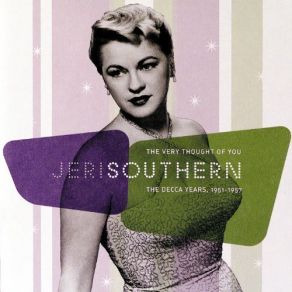 Download track I Hadn'T Anyone Till You Jeri Southern