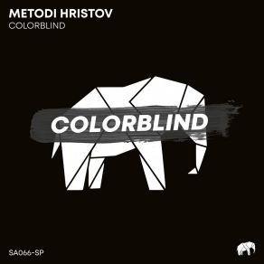 Download track Color Blind (Metodi Hristov Remix) Metodi Hristov