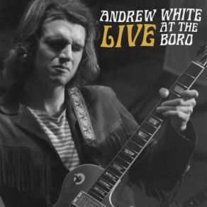 Download track It Takes Time (Live) Andrew White