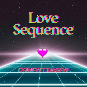 Download track Love Sequence Dawantimsan