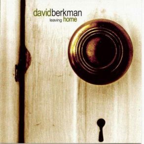 Download track Leaving Home David Berkman