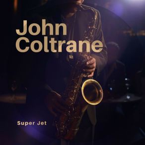 Download track Lyresto (Original Mix) John Coltrane