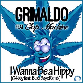 Download track I Wanna Be A Hippy (G4bby And Bazz Boyz Remix Edit) Clap MachineBazz Boyz, G4bby