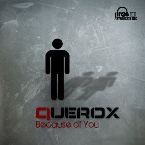 Download track Because Of You Querox