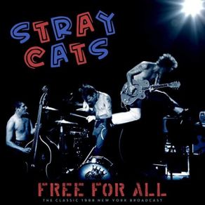 Download track Built For Speed (Live 1988) Stray Cats